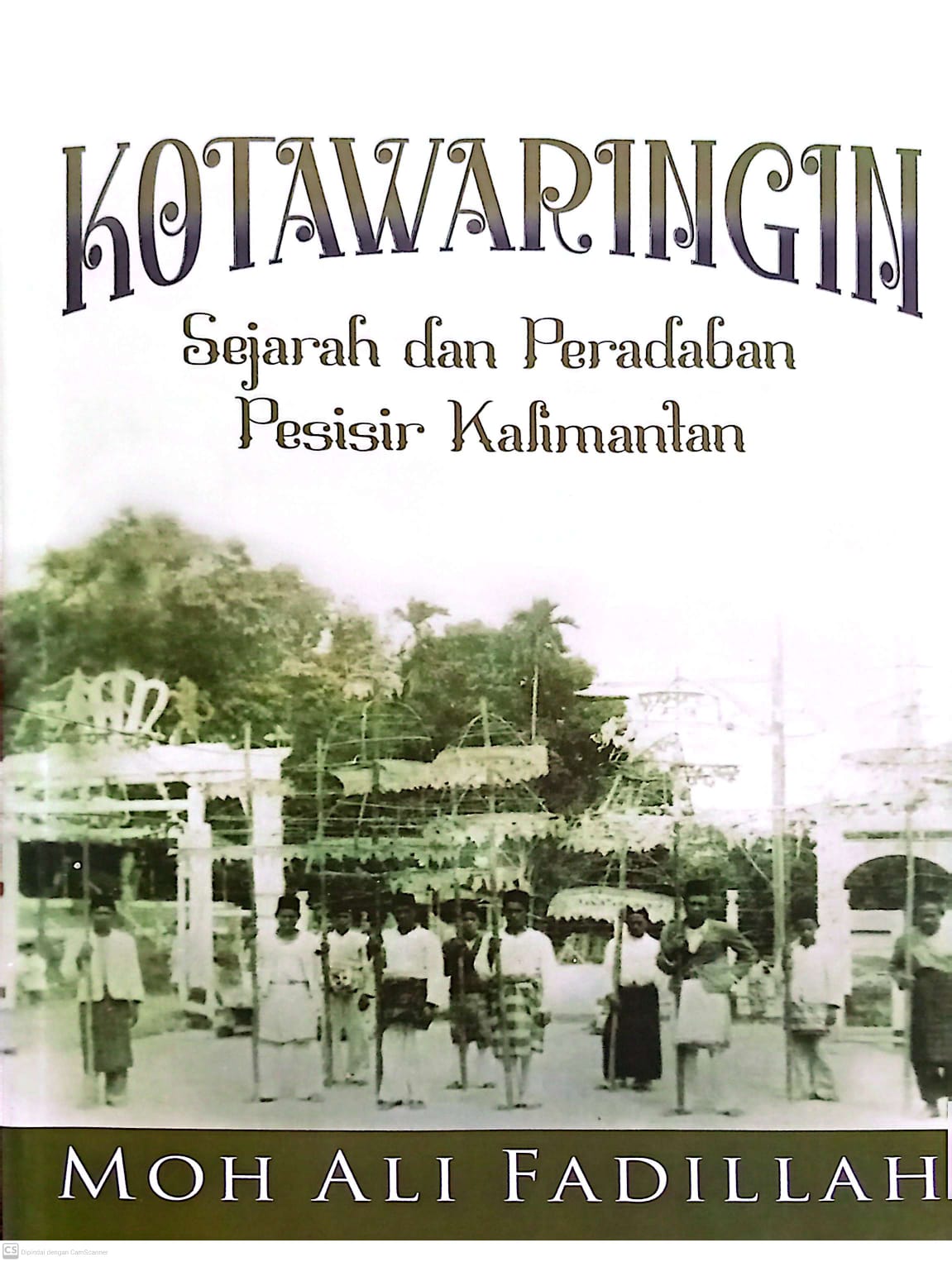 KOTAWARINGIN - SEJARAH DAN PERADABAN PESISIR KALIMANTAN