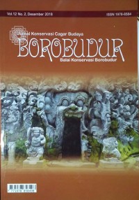 JURNAL KONSERVASI CAGAR BUDAYA BOROBUDUR VOL.12/NO.2/DES-2018 : 
KONSERVASI TRADISIONAL BERDASARKAN NASKAH KUNA DI BALI: 
POTENSI MINYAK ATSIRI DALAM MENGHAMBAT PERTUMBUHAN ISOLAT BAKTERI YANG DITEMUKAN DI CANDI BOROBUDUR: 
SINTESIS LITIUM SILIKAT (Li4SiO4) DARI ABU SEKAM PADI UNTUK KONSOLIDAN BATA: 
KAJIAN KONSERVASI GUA GAJAH DI GIANYAR BALI:  KARAKTER DAN KUALITAS GONDORUKEM KUNA HASIL PENEMUAN DI PEMUKIMAN PECINAN KUTOARJO KABUPATEN PURWOREJO Image of JURNAL KONSERVASI CAGAR BUDAYA BOROBUDUR VOL.12/NO.2/DES-2018 : 
KONSERVASI TRADISIONAL BERDASARKAN NASKAH KUNA DI BALI: 
POTENSI MINYAK ATSIRI DALAM MENGHAMBAT PERTUMBUHAN ISOLAT BAKTERI YANG DITEMUKAN DI CANDI BOROBUDUR: 
SINTESIS LITIUM SILIKAT (Li4SiO4) DARI ABU SEKAM PADI UNTUK KONSOLIDAN BATA: 
KAJIAN KONSERVASI GUA GAJAH DI GIANYAR BALI:  KARAKTER DAN KUALITAS GONDORUKEM KUNA HASIL PENEMUAN DI PEMUKIMAN PECINAN KUTOARJO KABUPATEN PURWOREJO