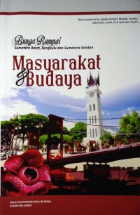 BUNGA RAMPAI MASYARAKAT DI PROVINSI SUMATERA BARAT BENGKULU DAN SUMATERA SELATAN Image of BUNGA RAMPAI MASYARAKAT DI PROVINSI SUMATERA BARAT BENGKULU DAN SUMATERA SELATAN